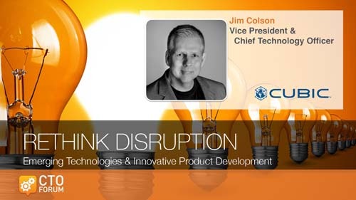 Preview: Keynote Address by Cubic Corporation VP & CTO Jim Colson at RETHINK DISRUPTION 2020