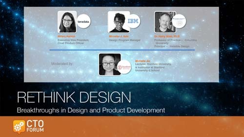 Panel “Design Thinking Evolution” with Teradata Hillary Ashton, IBM Miroslav Azis, Columbia University/Invisible Design Dr. Harry West at RETHINK DESIGN 2020