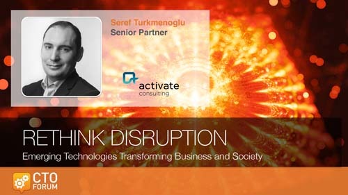 State of Industries 2020 Outlook Address by Activate Consulting Senior Partner Seref Turkmenoglu at RETHINK DISRUPTION 2019