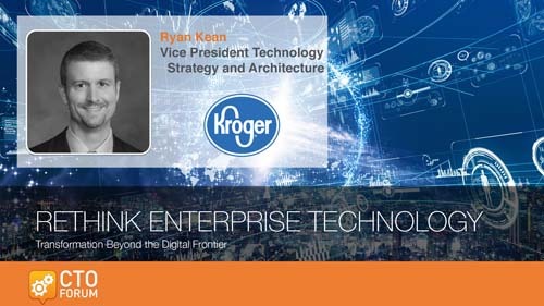 Preview: Kroger Company Ryan Kean Keynote Address at RETHINK ENTERPRISE TECHNOLOGY 2020