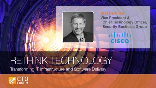 Keynote by Cisco Systems VP & CTO Bret Hartman “Cyber Security” at RETHINK TECHNOLOGY 2018