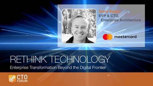 Keynote by Mastercard EVP & CTO, Enterprise Architecture Steven Bagby at RETHINK TECHNOLOGY 2019