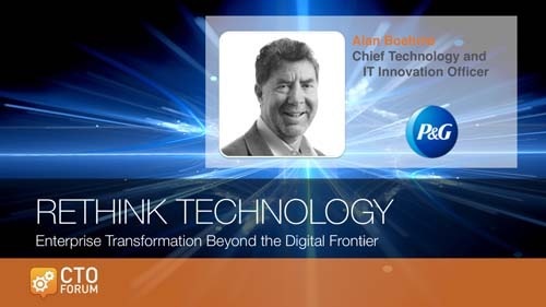Keynote by Procter & Gamble Co. Chief Technology & IT Innovation Officer Alan Boehme at RETHINK TECHNOLOGY 2019