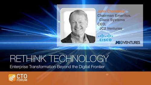 Preview: Executive Dialogue featuring Cisco Chairman Emeritus John Chambers and hosted by CTO Forum President Basheer Janjua at RETHINK TECHNOLOGY 2019