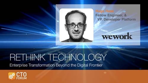 Keynote by WeWork Fellow Engineering & VP, Developer Platform Hugo Haas at RETHINK TECHNOLOGY 2019