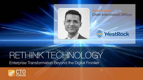 Keynote by WestRock Chief Information Officer Amir Kazmi at RETHINK TECHNOLOGY 2019