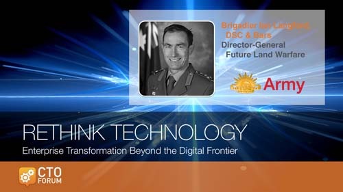 Keynote by Australian Army Director-General of Future Land Warfare Brigadier Ian Langford, DSC and Bars at RETHINK TECHNOLOGY 2019