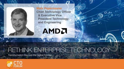 Keynote Addressby AMD CTO & EVP Mark Papermaster at RETHINK ENTERPRISE TECHNOLOGY 2020