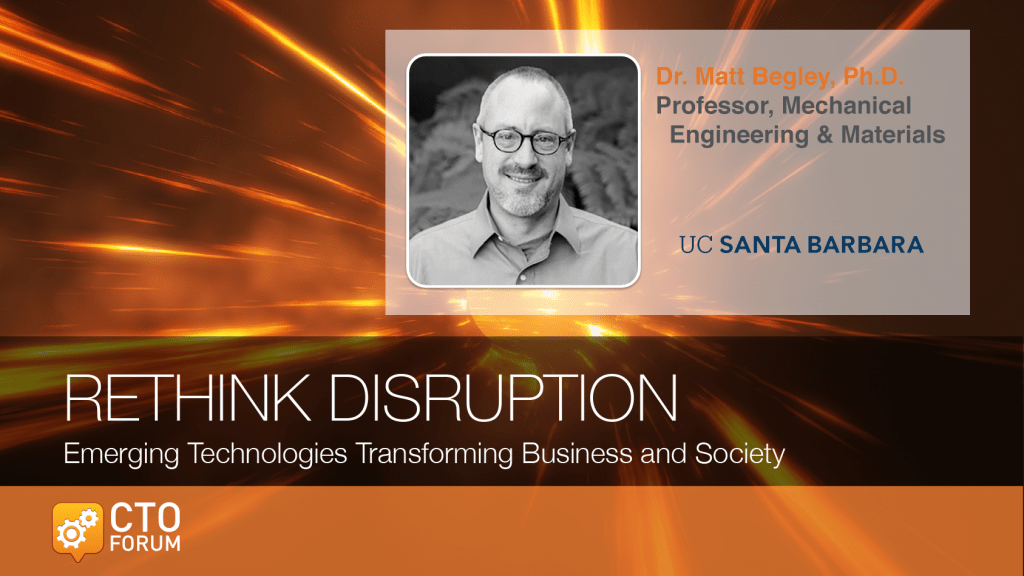Keynote by University of California, Santa Barbara Professor Matt Begley at RETHINK DISRUPTION 2018