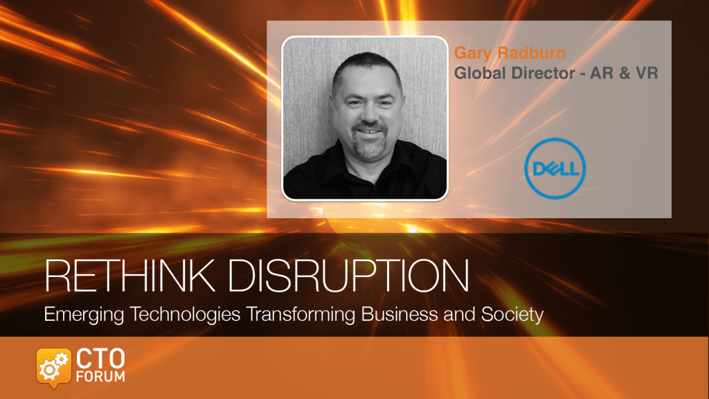 Keynote by Dell Global Director of VR & AR Gary Radburn at RETHINK DISRUPTION 2018