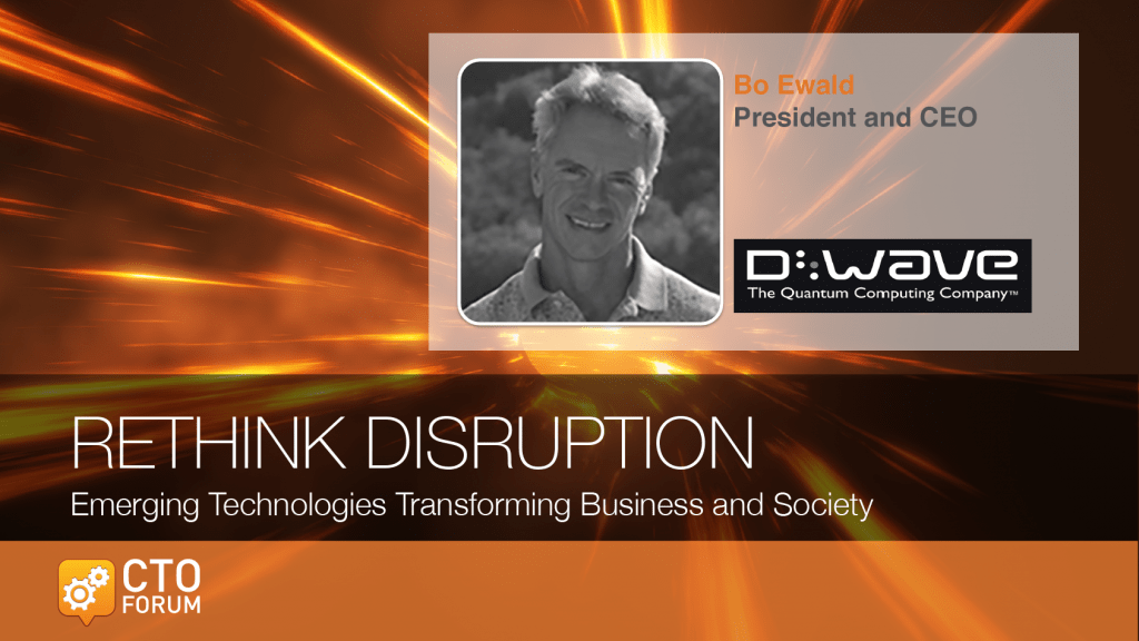 Keynote by D-Wave Systems President Bo Ewald at RETHINK DISRUPTION 2018