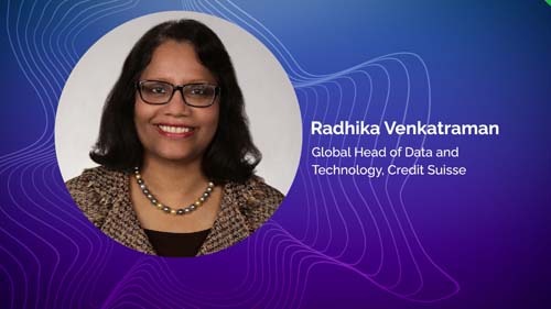 Keynote Address by Credit Suisse Radhika Venkatraman at RETHINK DATA 2021